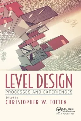 Level Design: Procesy a skúsenosti - Level Design: Processes and Experiences