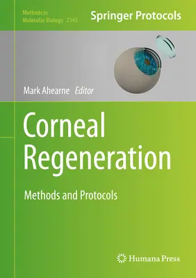 Regenerácia rohovky: Metódy a protokoly - Corneal Regeneration: Methods and Protocols