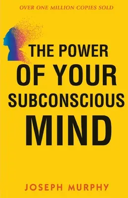 Sila vášho podvedomia - The Power of your Subconscious Mind