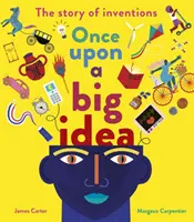 Raz veľký nápad - Príbeh vynálezov - Once Upon a Big Idea - The Story of Inventions