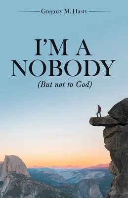 Som nikto: (ale nie pre Boha) - I'm a Nobody: (But Not to God)