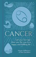 Rak - Nech vám vaše slnečné znamenie ukáže cestu k šťastnému a naplnenému životu - Cancer - Let Your Sun Sign Show You the Way to a Happy and Fulfilling Life