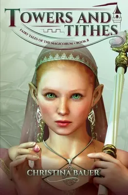 Veže a desiatky (Rozprávky z Magicorum #8) - Towers and Tithes (Fairy Tales of the Magicorum #8)