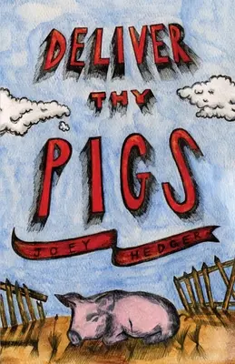 Vysloboď svoje prasatá - Deliver Thy Pigs