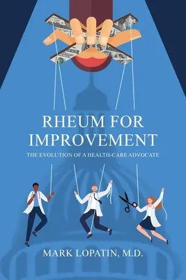 Rheum for Improvement: Vývoj advokáta v oblasti zdravotnej starostlivosti - Rheum for Improvement: The Evolution of a Health-Care Advocate