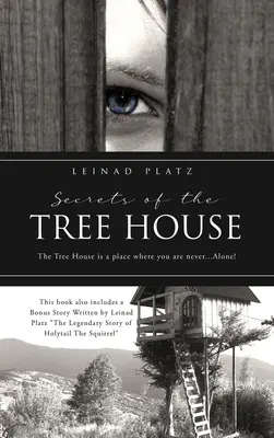 Tajomstvá Domu na strome: Dom na strome je miesto, kde nikdy nie ste... sami! - Secrets of the Tree House: The Tree House is a place where you are never...Alone!