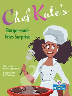 Prekvapenie šéfkuchára Kate s hamburgerom a hranolkami - Chef Kate's Burger-And-Fries Surprise