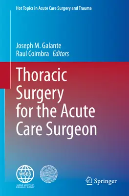 Hrudná chirurgia pre chirurga poskytujúceho akútnu starostlivosť - Thoracic Surgery for the Acute Care Surgeon