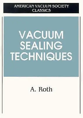 Techniky vákuového tesnenia - Vacuum Sealing Techniques