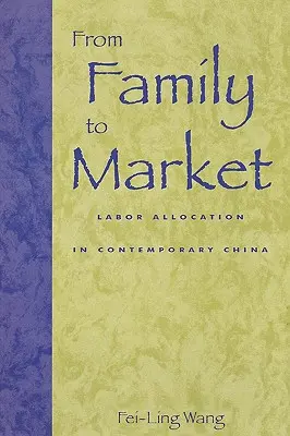Od rodiny k trhu: Alokacia práce v súčasnej Číne - From Family to Market: Labor Allocation in Contemporary China