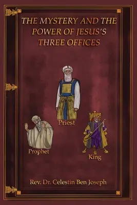 Tajomstvo a moc Ježišových troch úradov - The Mystery and the Power of Jesus's Three Offices