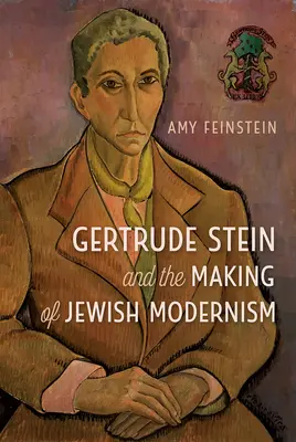 Gertruda Steinová a tvorba židovského modernizmu - Gertrude Stein and the Making of Jewish Modernism