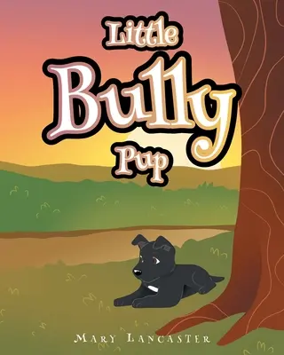 Malé šteniatko tyrana - Little Bully Pup