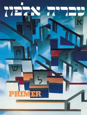 Ivrit Alfon: Hebrejčina pre dospelých - Ivrit Alfon: A Hebrew Primer for Adults