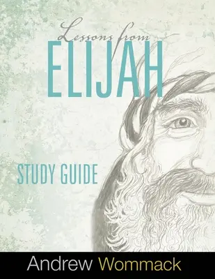 Eliášove lekcie Študijná príručka - Lessons From Elijah Study Guide