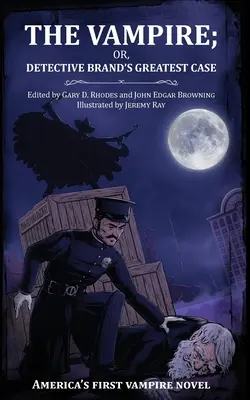 Upír alebo najväčší prípad detektíva Branda - The Vampire; or, Detective Brand's Greatest Case