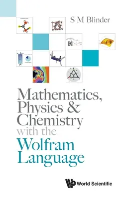 Matematika, fyzika a chémia s jazykom Wolfram - Mathematics, Physics & Chemistry with the Wolfram Language