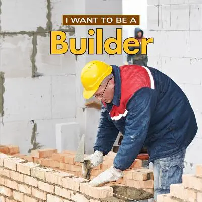 Chcem byť staviteľom - I Want to Be a Builder