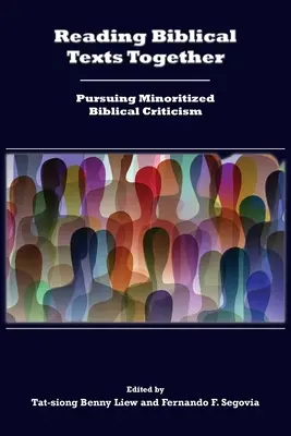 Spoločné čítanie biblických textov: Pokračovanie v menšinovej biblickej kritike - Reading Biblical Texts Together: Pursuing Minoritized Biblical Criticism