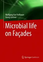 Mikrobiálny život na fasádach - Microbial Life on Faades