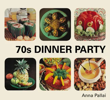 Večera v 70. rokoch - 70s Dinner Party