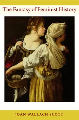 Fantázia feministických dejín - The Fantasy of Feminist History