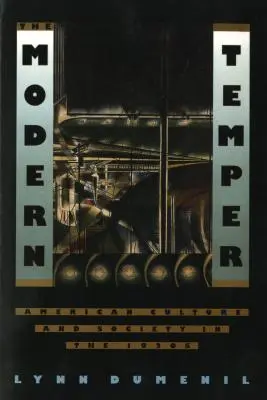 Moderný temperament: Americká kultúra a spoločnosť v 20. rokoch 20. storočia - The Modern Temper: American Culture and Society in the 1920s