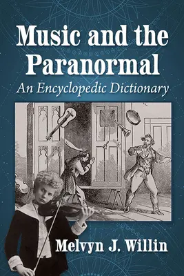 Hudba a paranormálne javy: Encyklopedický slovník - Music and the Paranormal: An Encyclopedic Dictionary