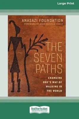 Sedem ciest: (16pt Large Print Edition) - The Seven Paths: Changing One's Way of Walking in the World (16pt Large Print Edition)