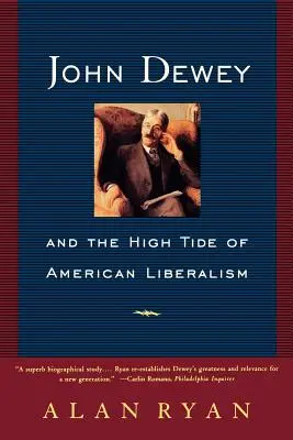 John Dewey a príliv amerického liberalizmu - John Dewey and the High Tide of American Liberalism