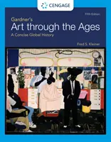 Gardnerovo umenie v priebehu vekov - stručné globálne dejiny (Kleiner Fred (Boston University)) - Gardner's Art through the Ages - A Concise Global History (Kleiner Fred (Boston University))