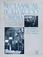 Klasická hollywoodska kinematografia - filmový štýl a spôsob výroby do roku 1960 - Classical Hollywood Cinema - Film Style and Mode of Production to 1960
