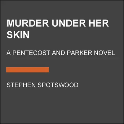 Vražda pod jej kožou: Záhada Pentecostovej a Parkerovej - Murder Under Her Skin: A Pentecost and Parker Mystery