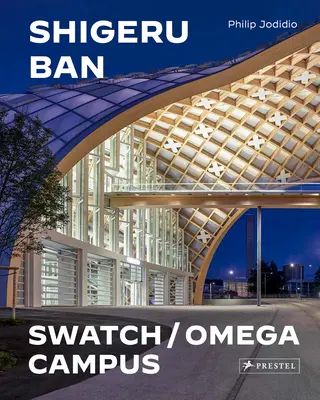 Shigeru Ban Architects: Swatch a Omega Campus - Shigeru Ban Architects: Swatch and Omega Campus