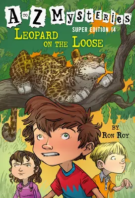 Záhady od A po Z Superedícia #14: Leopard na úteku - A to Z Mysteries Super Edition #14: Leopard on the Loose