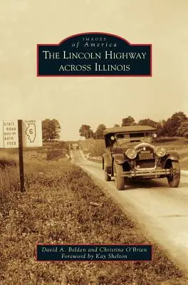 Lincolnova diaľnica naprieč Illinois - Lincoln Highway Across Illinois