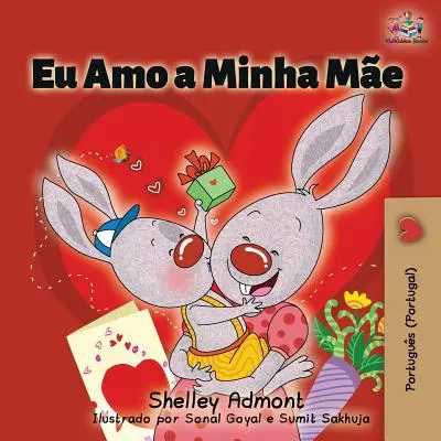 Eu Amo a Minha Me: I Love My Mom (Portugalčina - portugalské vydanie) - Eu Amo a Minha Me: I Love My Mom (Portuguese - Portugal edition)