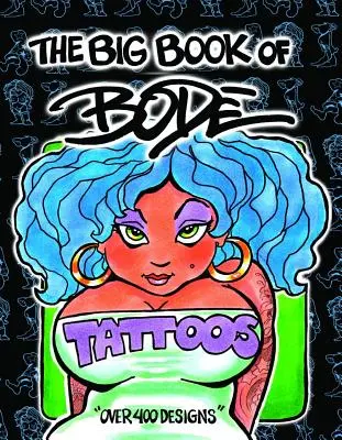 Veľká kniha tetovaní Bode - The Big Book of Bode Tattoos