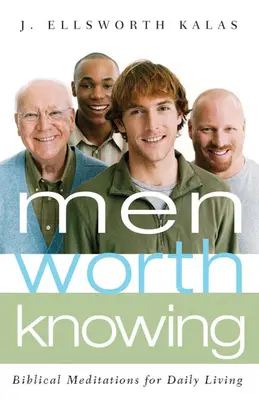 Muži, ktorých sa oplatí poznať - Men Worth Knowing