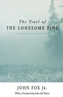 Stopa osamelých borovíc - Pa - Trail of the Lonesome Pine-Pa