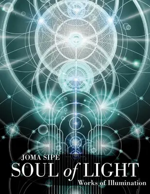 Duša svetla: Svetlo a svetlo: Svetlo a svetlo: Svetlo a svetlo: Svetlo a svetlo: Svetlo a svetlo: Svetlo a svetlo - Soul of Light: Works of Illumination