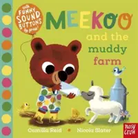 Meekoo a blatistá farma (Reid Camilla (riaditeľ redakcie)) - Meekoo and the Muddy Farm (Reid Camilla (Editorial Director))