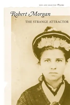 Podivný príťažlivec: Nové a vybrané básne - The Strange Attractor: New and Selected Poems