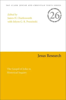 Výskum Ježiša: Jánovo evanjelium v historickom výskume - Jesus Research: The Gospel of John in Historical Inquiry
