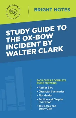 Študijná príručka k The Ox-Bow Incident od Waltera Clarka - Study Guide to The Ox-Bow Incident by Walter Clark