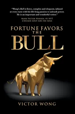 Šťastie praje býkom - Fortune Favors the Bull