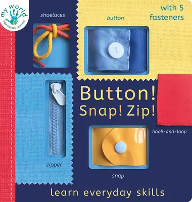 Tlačidlo! Snap! Zip! Učte sa každodenným zručnostiam - Button! Snap! Zip!: Learn Everyday Skills
