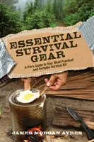 Základná výbava na prežitie: Sprievodca profesionálov po najpraktickejšej a najprenosnejšej súprave na prežitie - Essential Survival Gear: A Pro's Guide to Your Most Practical and Portable Survival Kit