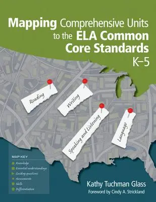 Mapovanie komplexných jednotiek podľa štandardov Ela Common Core, K-5 - Mapping Comprehensive Units to the Ela Common Core Standards, K-5