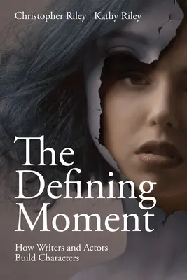 Rozhodujúci moment: Ako scenáristi a herci budujú postavy - The Defining Moment: How Writers and Actors Build Characters